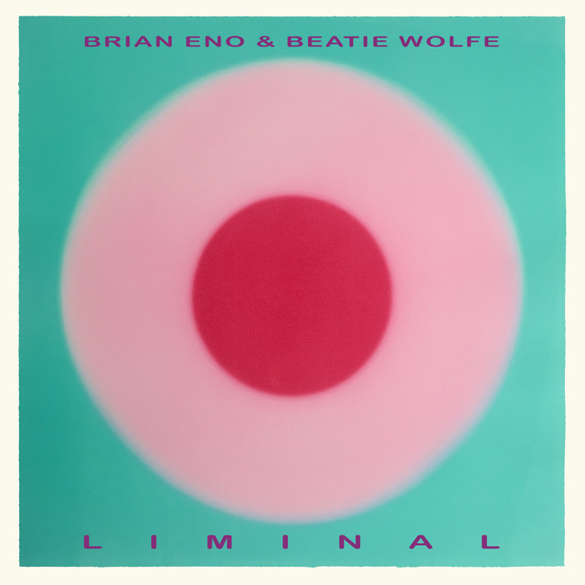 Liminal by Brian Eno & Beatie Wolfe